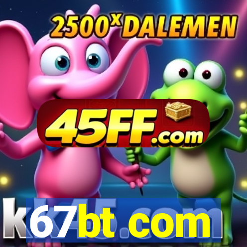 67bt com